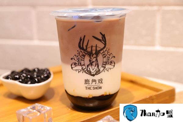 2019鹿角戏奶茶店加盟费多少 投资明细表曝光，原来这家店你也能开！-餐饮商机网